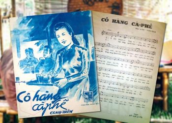 Hoàn cảnh sáng tác ca khúc Cô Hàng Cà Phê (nhạc sĩ Canh Thân) – “Anh đi sắp đến thiên đàng, vừa lúc cô hàng biết yêu…”
