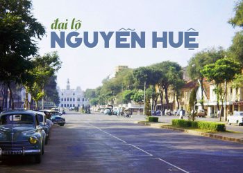 Lịch sử những đường phố Sài Gòn: Đại lộ Nguyễn Huệ – Con đường sầm uất nhất Sài Gòn xưa & nay