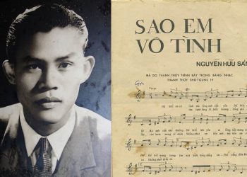 Đôi nét về nhạc sĩ Nguyễn Hữu Sáng và ca khúc “Sao Em Vô Tình”: Đã biết em vô tình mà lòng anh vẫn yêu…