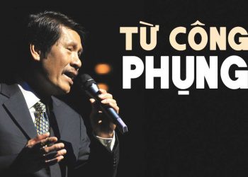 Cuộc đời và sự nghiệp của nhạc sĩ Từ Công Phụng – Một đời sáng tác tình ca