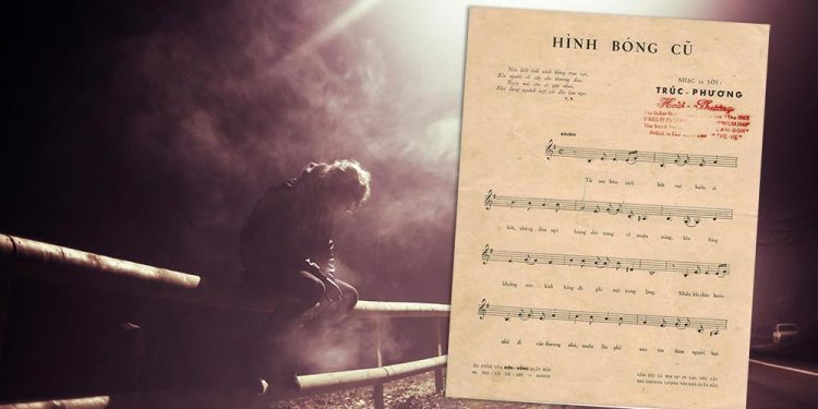 “Hình Bóng Cũ” của nhạc sĩ Trúc Phương – Khi đường tình chia hai lối mộng