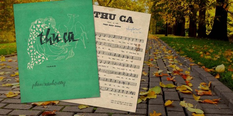 Hoàn cảnh sáng tác bài “Thu Ca” (nhạc sĩ Phạm Mạnh Cương) – Tuyệt phẩm tango kinh điển của nhạc Việt