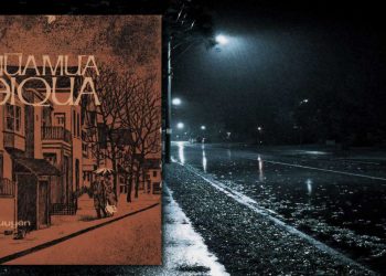 Hoàn cảnh sáng tác và cảm nhận về ca khúc Mùa Mưa Đi Qua (nhạc sĩ Hà Phương) – “Con đường buồn hun hút mắt em sâu…”