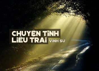 Nhạc sĩ Vinh Sử và “Chuyện Tình Liêu Trai”: Chàng từ trong thiên thu hợp hôn nàng nơi cõi chết…
