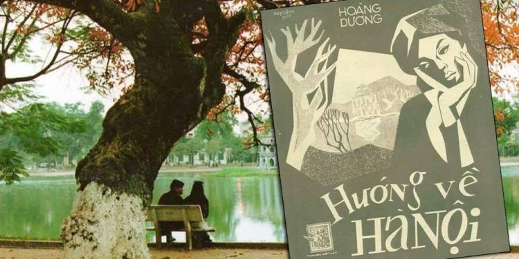 Nhạc sĩ Hoàng Dương và hoàn cảnh sáng tác Hướng Về Hà Nội – “Hà Nội ơi, những ngày vui đã ra đi…”
