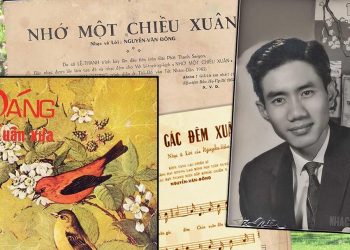 Nhớ về những mùa xuân xưa qua 2 ca khúc “Nhớ Một Chiều Xuân” và “Dáng Xuân Xưa” của nhạc sĩ Nguyễn Văn Đông