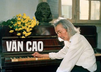Cuộc đời và sự nghiệp của nhạc sĩ Văn Cao – Tác giả của những bài hát tiền chiến tuyệt mỹ