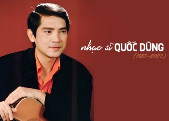Vĩnh biệt nhạc sĩ Quốc Dũng – Tác giả của Em Đã Thấy Mùa Xuân Chưa, Điệp Khúc Mùa Xuân, Đường Xưa